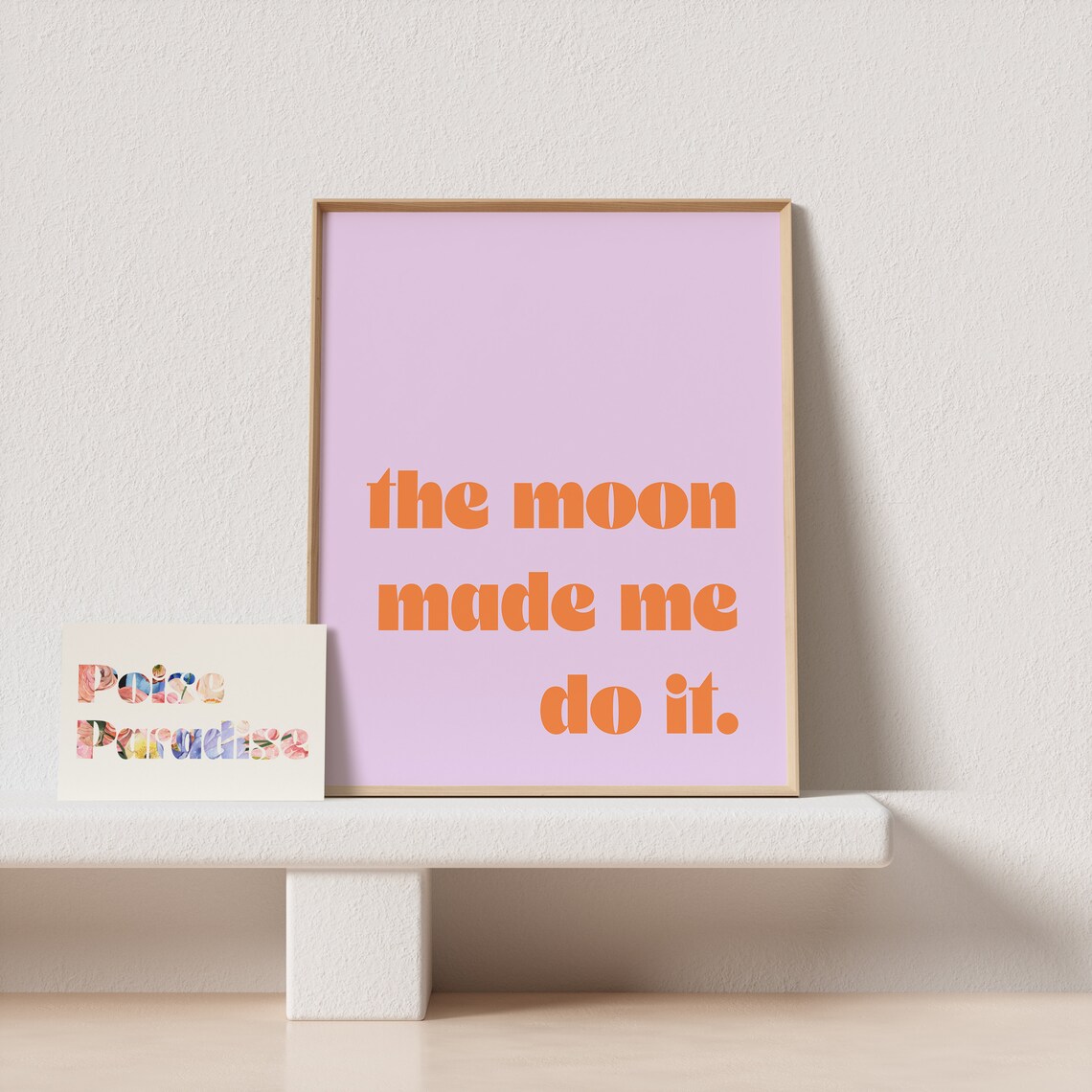 The Moon Made Me Do It Typography Poster - Image 4