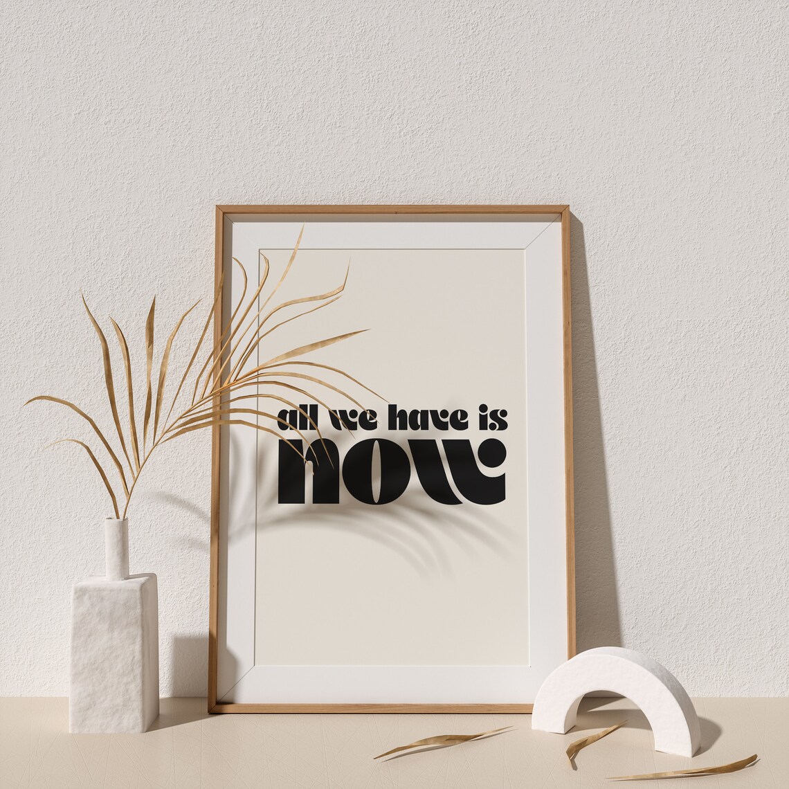 All We Have Is Now Retro Typography Art Print - Image 3