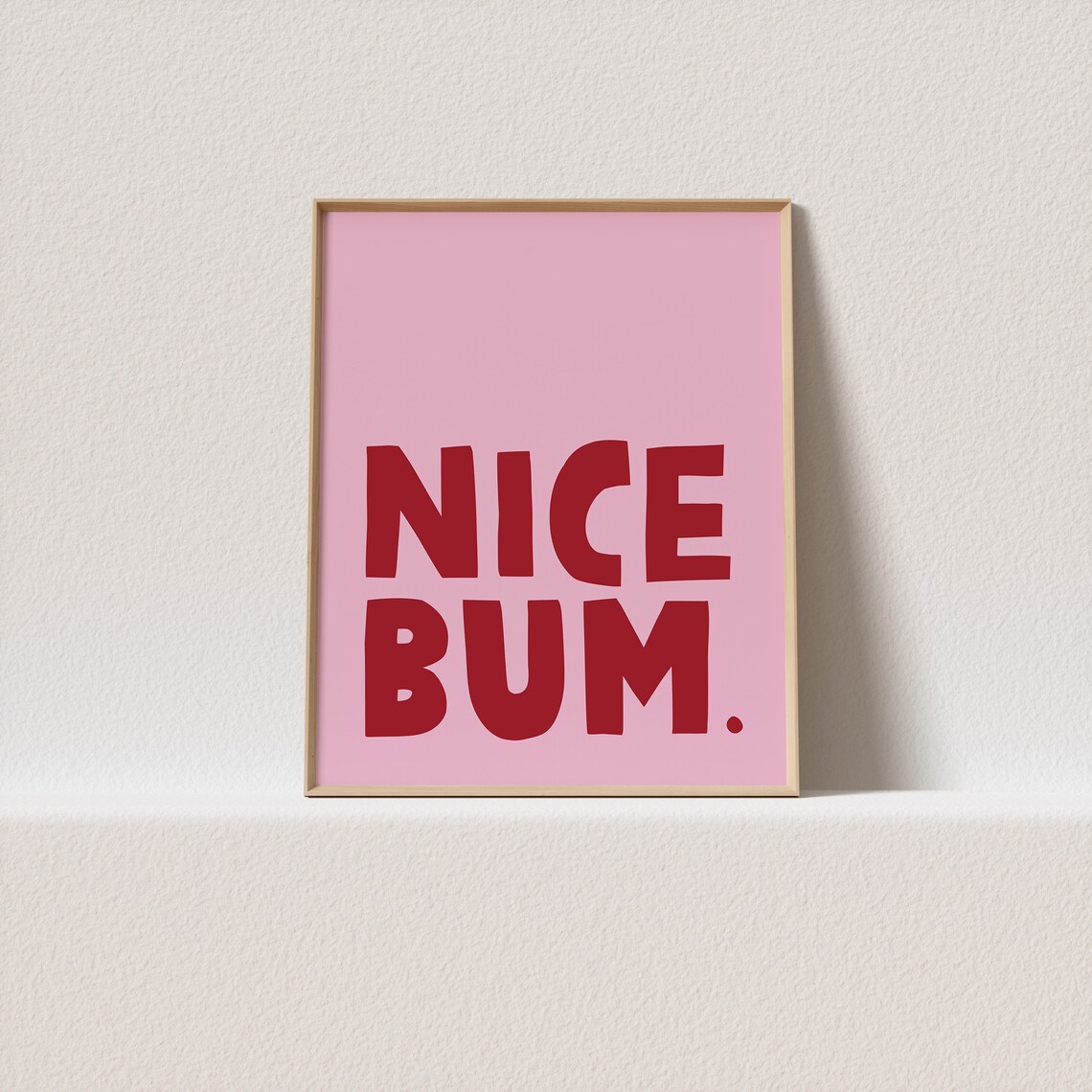 Nice Bum Maximalist Pink Red Typography Art Print Cheeky Playful
