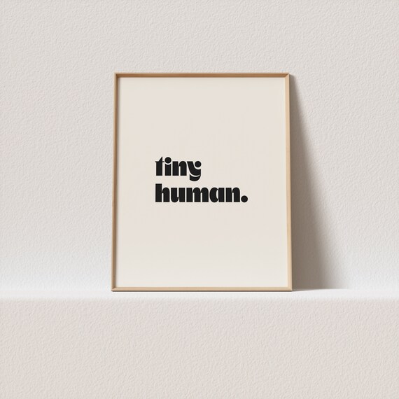 Retro Art Print Tiny Human Stunning Minimal Typography A Must Have For Your Gallery Wall A Click Away To Be Yours Forever