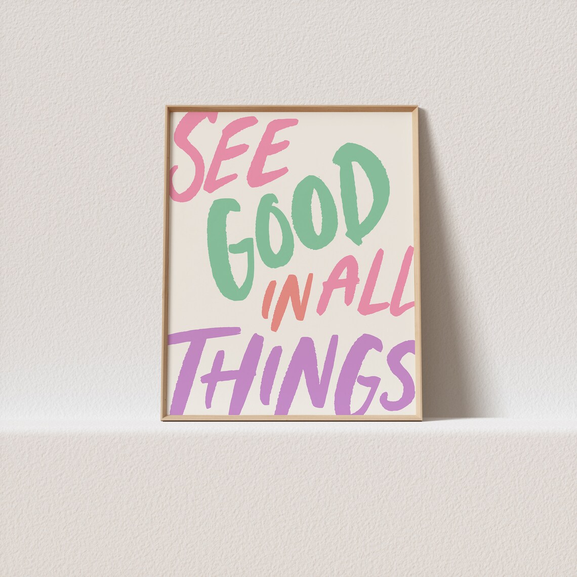 See Good In All Things Colorful Brush Lettering Quote Poster