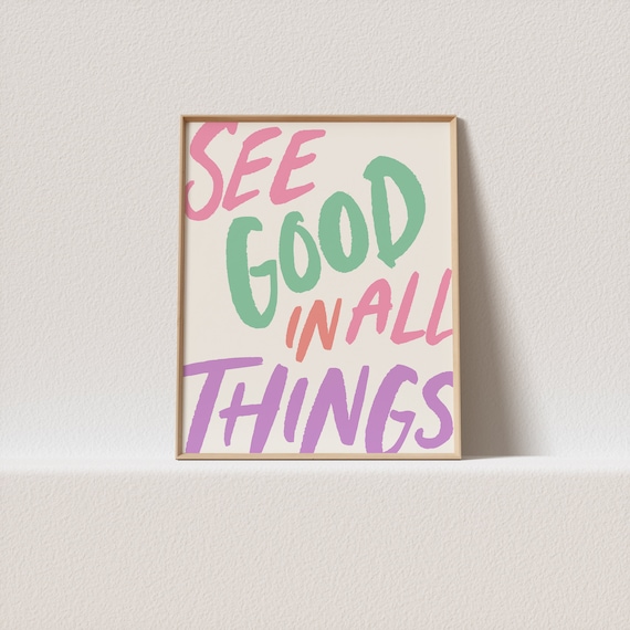 See Good In All Things Colorful Brush Lettering Quote Poster