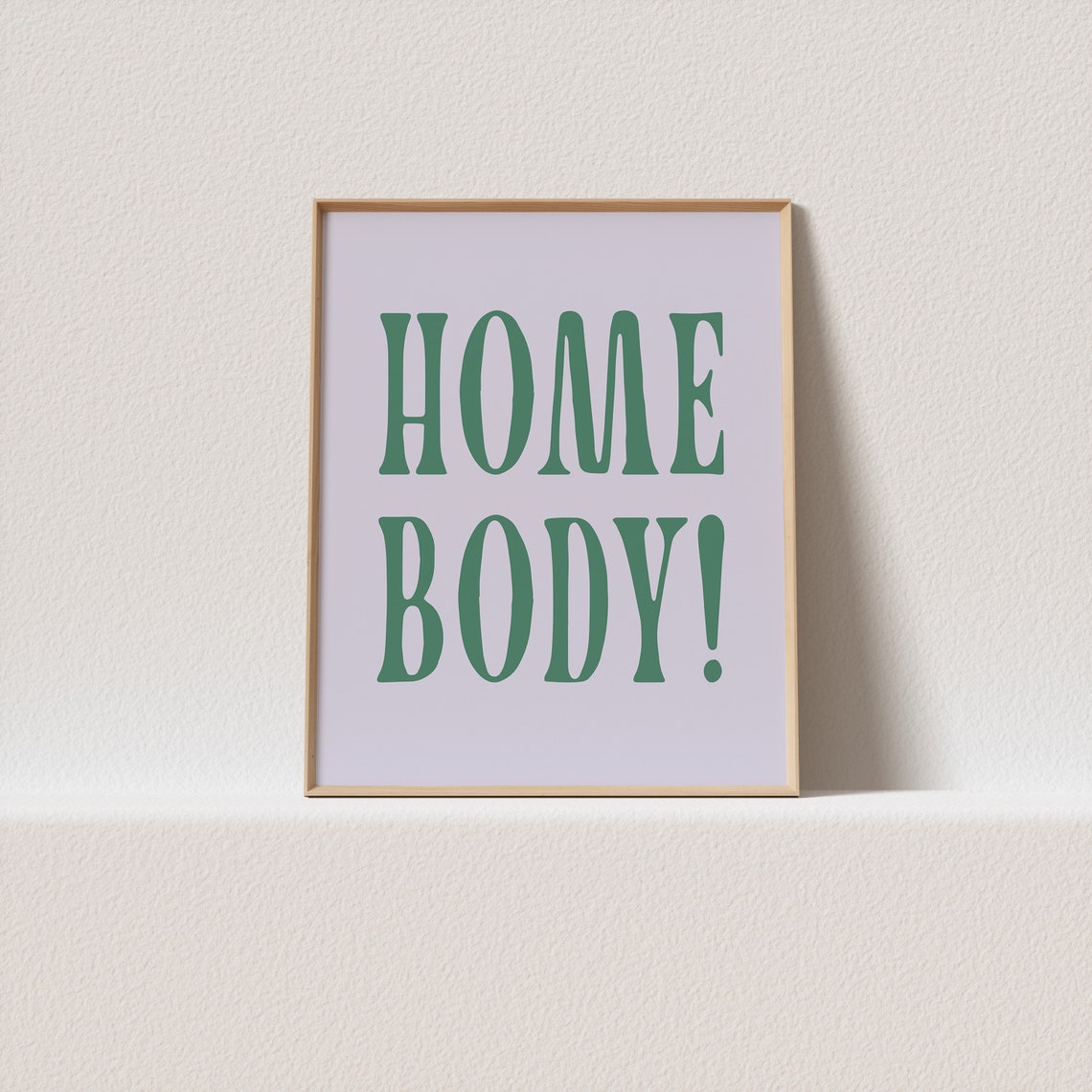 Home Body Green Typography Poster On Lavender For Cozy Apartment Decor