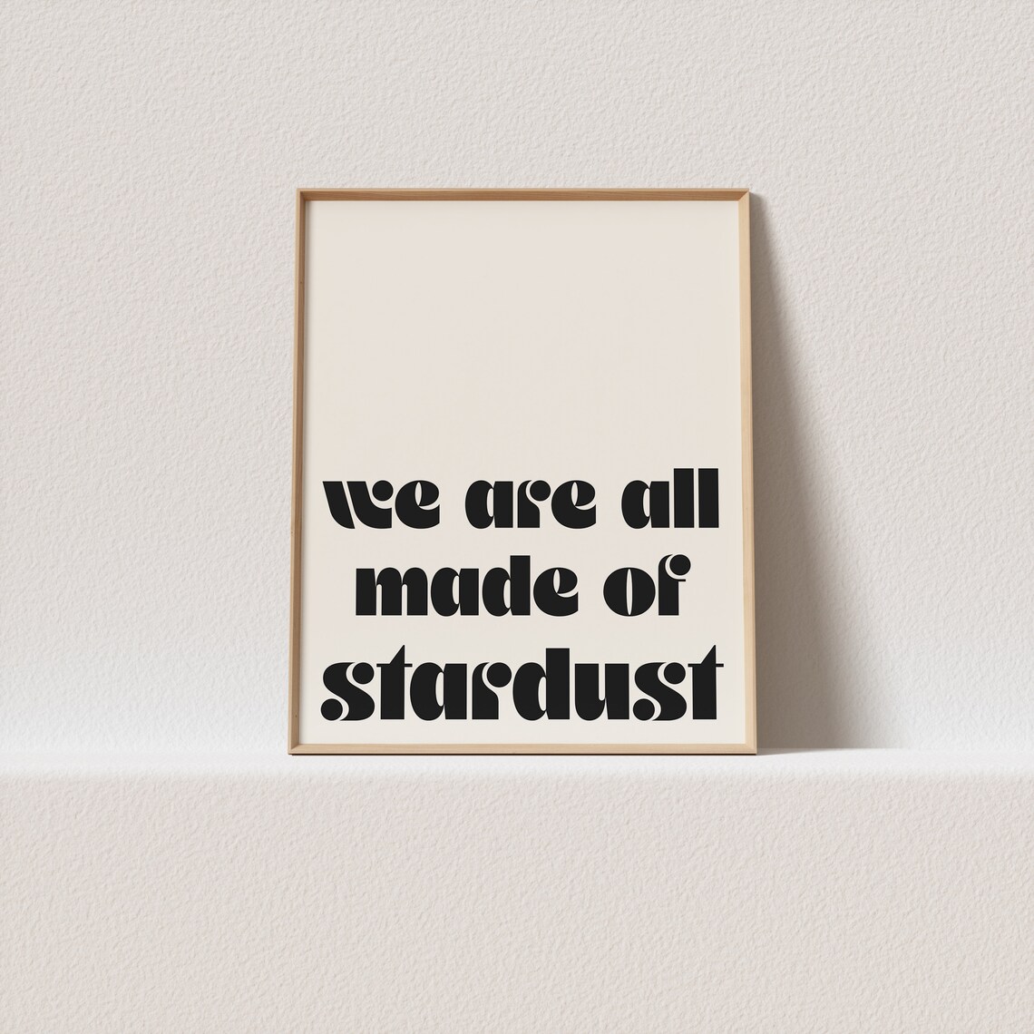 We Are All Made Of Stardust Retro Typography Print