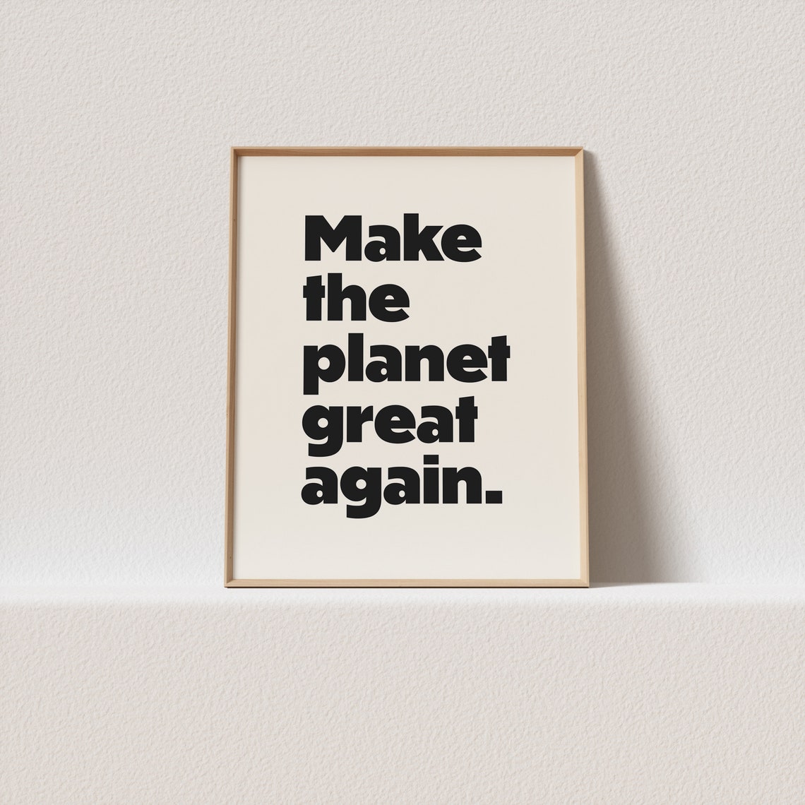 Make The Planet Great Again Bold Black Minimalist Earth Poster
