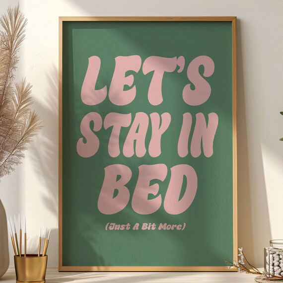 Lets Stay In Bed Retro Pink Bubble Letter Quote Bedroom Decor Poster