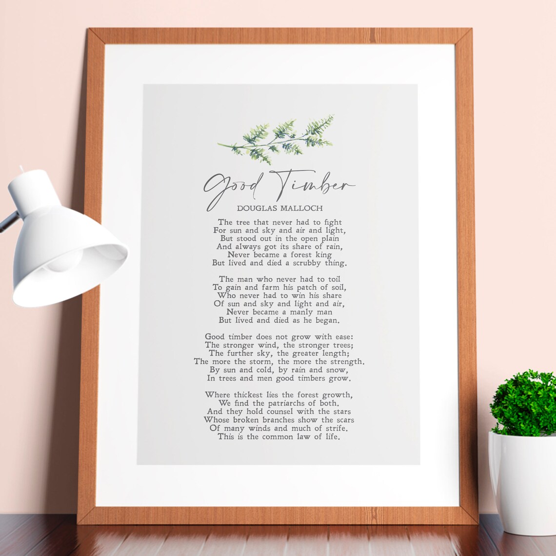 Good Timber Poem by Douglas Malloch, Quote Art Print