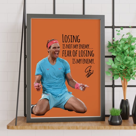 Rafael Nadal Losing Is Not My Enemy Inspiration Motivation Gift Wall Art Tennis Atp Poster Instant