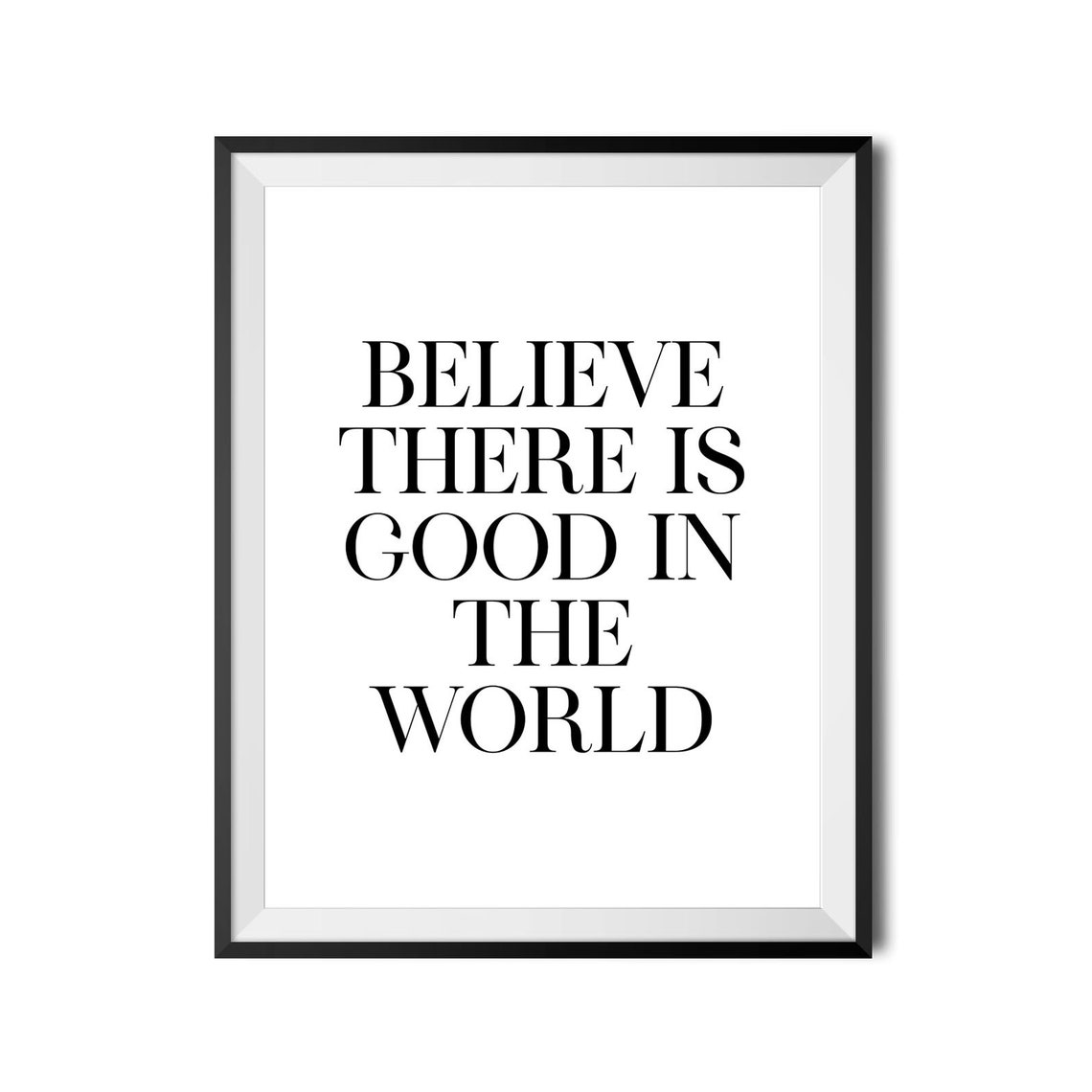 Believe There Is Good In The World Print Inspirational Quote Poster Positive Thinking Art Daily Affirmation Instant - Image 4