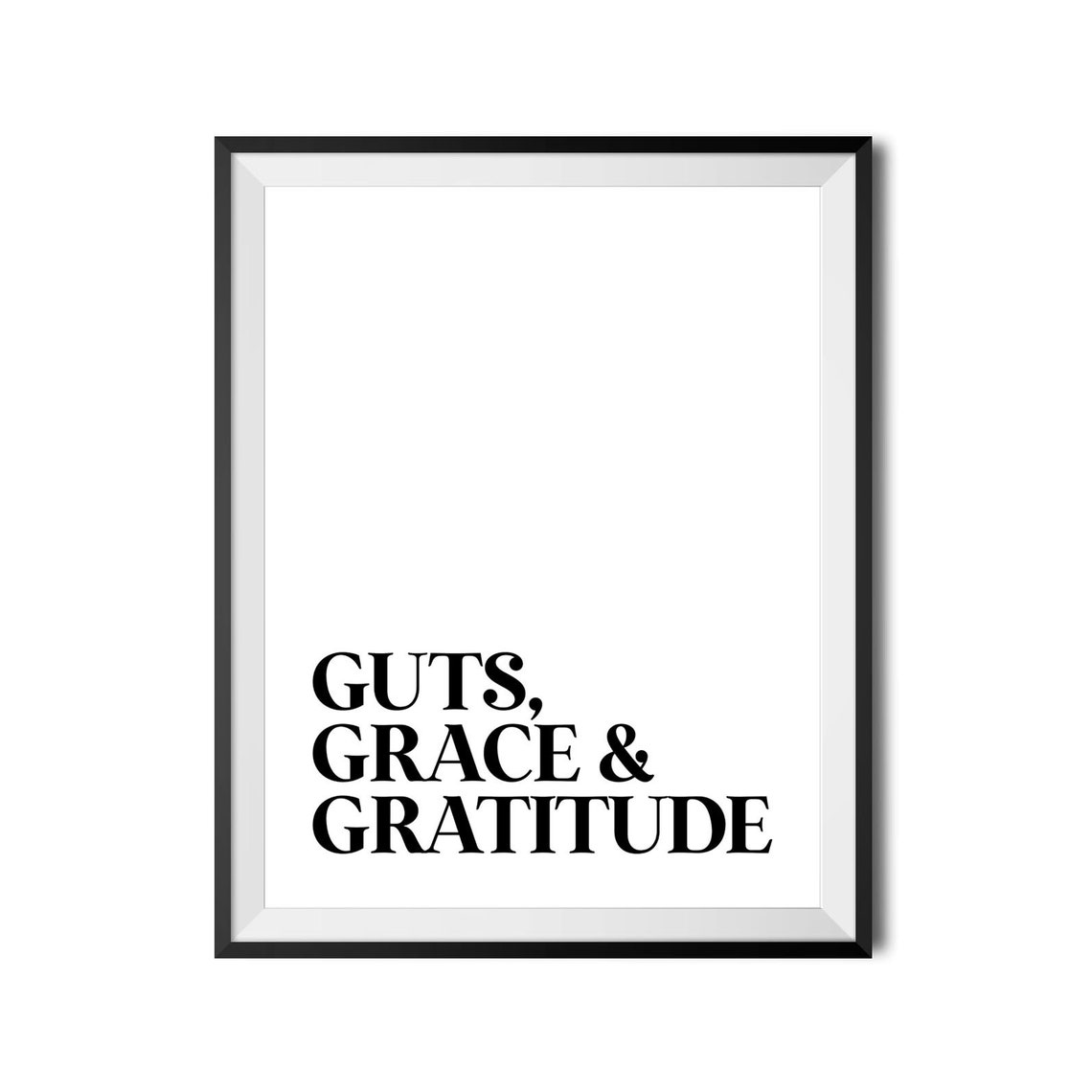 Guts Grace and Gratitude Motivational Quote Typography Black White Poster - Image 4