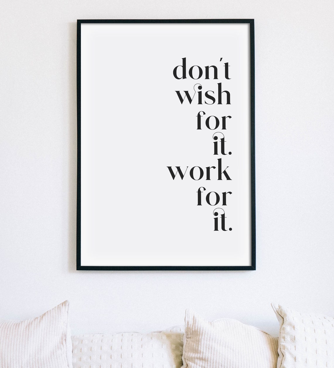 Dont Wish For It Work For It Serif Italic Motivational Poster - Image 2