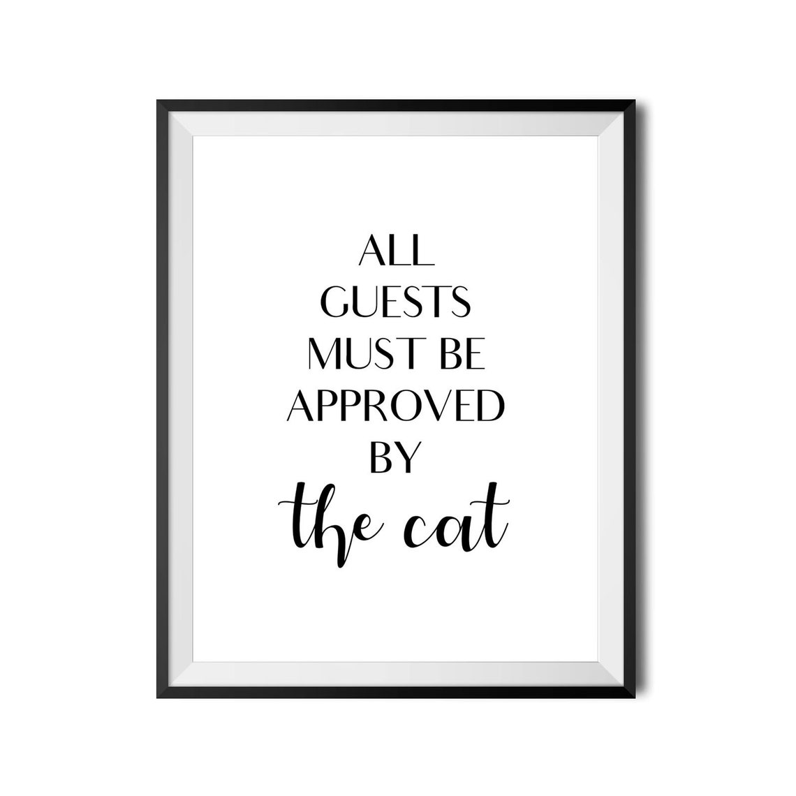 All Guests Must Be Approved By The Cat Funny Cat Lover Poster - Image 4