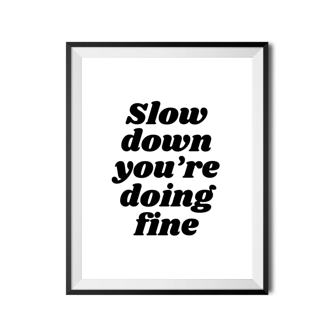 Slow Down You Are Doing Fine Retro Mindfulness Affirmation Poster - Image 4