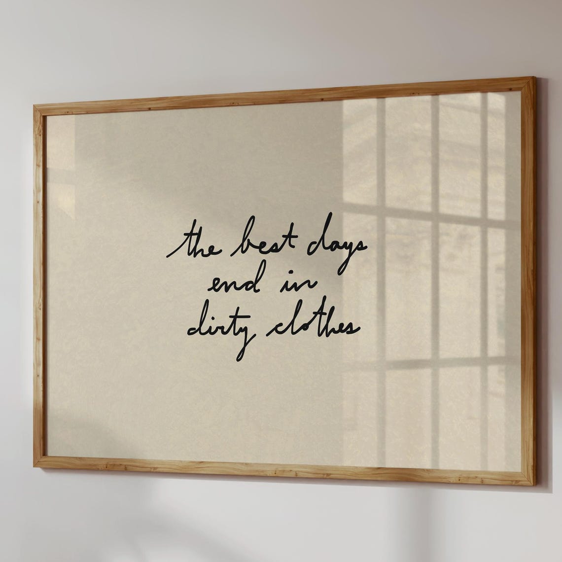 The Best Days End In Dirty Clothes Script Quote Laundry Room Poster