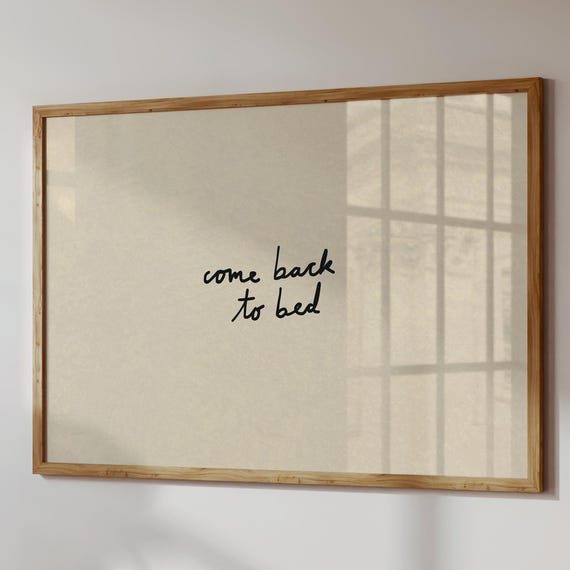 Come Back To Bed Neutral Minimalist Poster Print