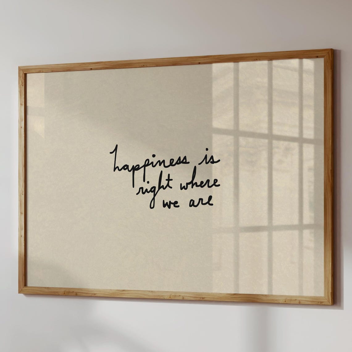 Happiness Is Right Where We Are Handwritten Script Quote Poster