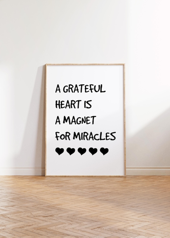 A Grateful Heart Is A Magnet For Miracles Hand Lettered Poster