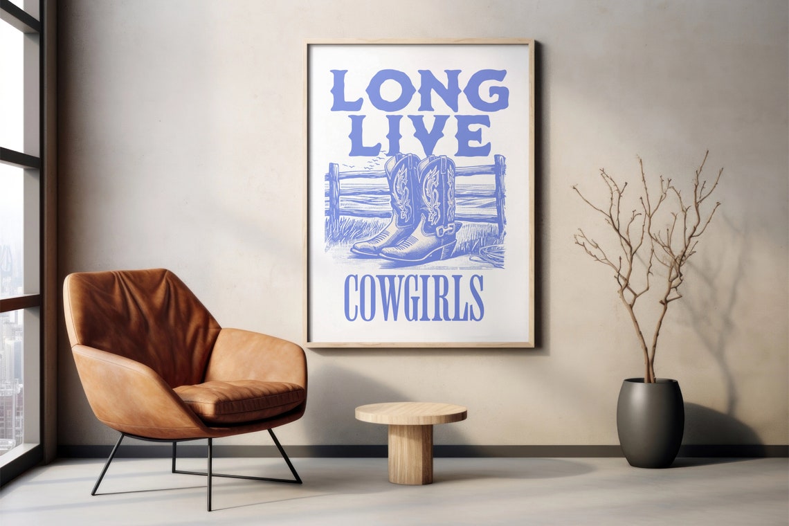 Long Live Cowgirls Quote Poster Western Boots Blue Western Decor Art