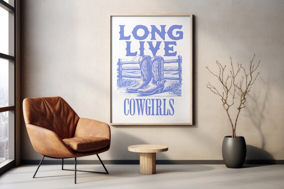 Long Live Cowgirls Quote Poster Western Boots Blue Western Decor Art