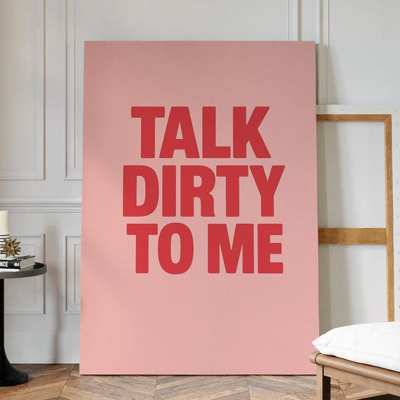 Talk Dirty To Me Wall Art Bold Red Typography Canvas For Bedroom Or Flirty Modern Decor