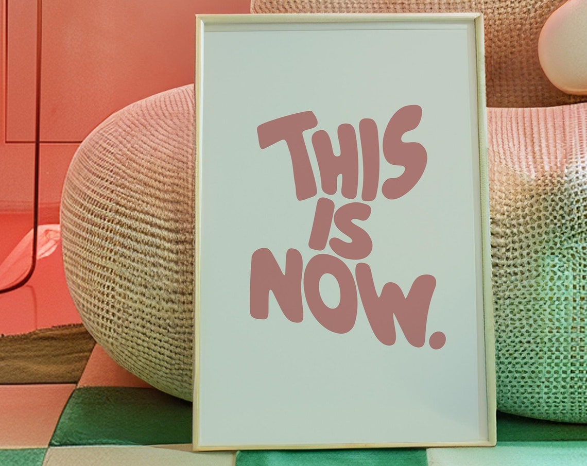 This Is Now Dusty Rose Mindfulness Quote Calm Room Decor Poster - Image 3
