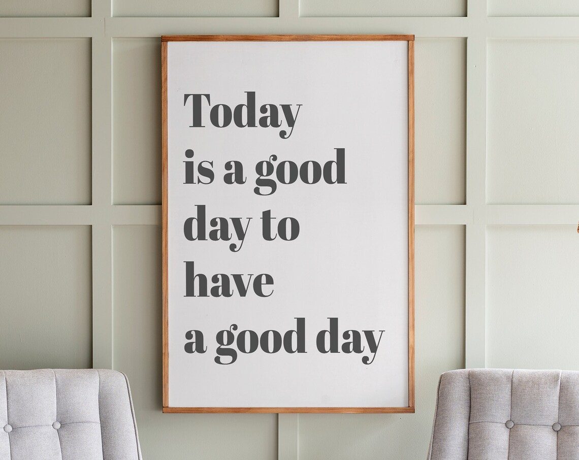 Good Day To Have A Good Day Christian Art Print