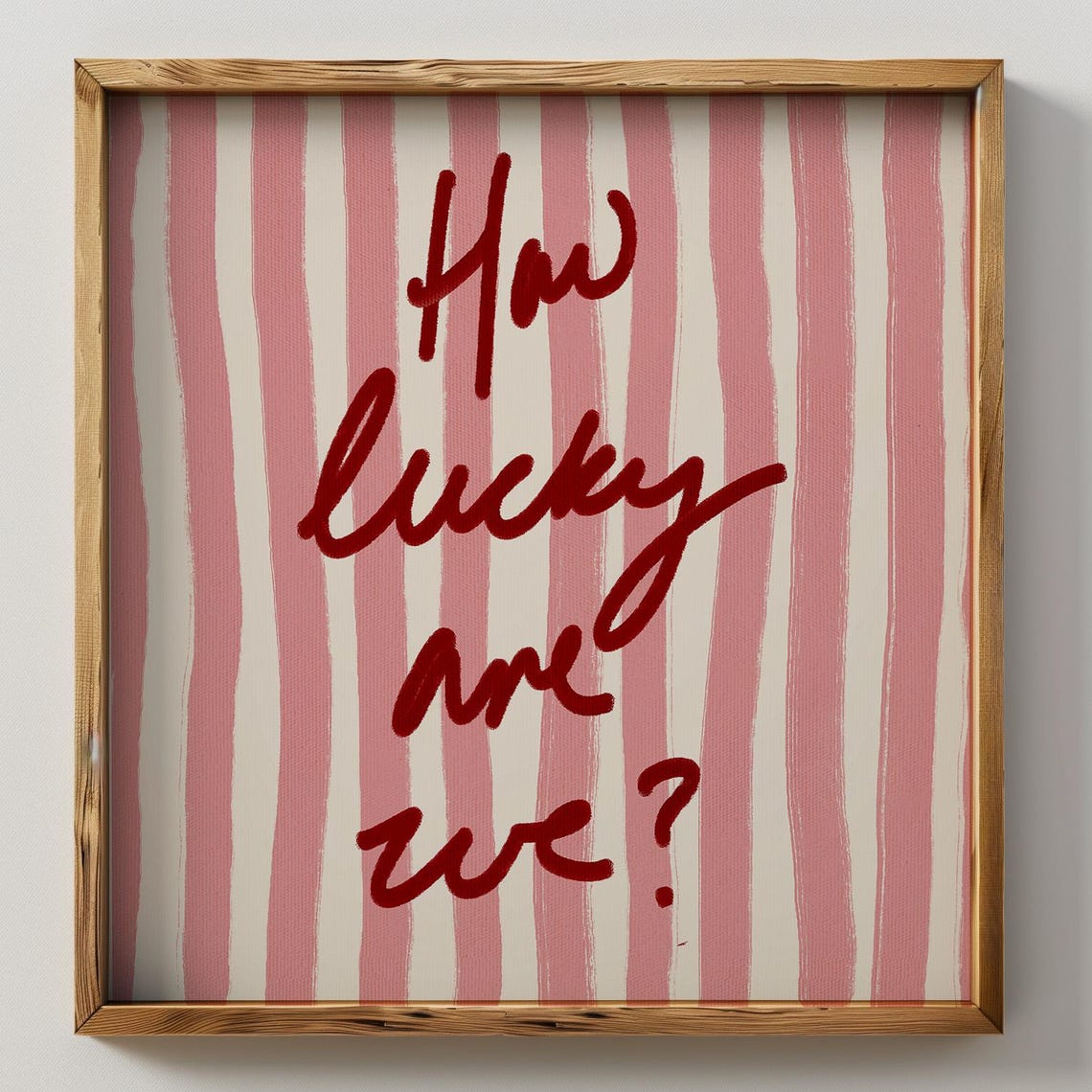 How Lucky Are We Red Script Pink Stripe Trendy Preppy Quote Poster
