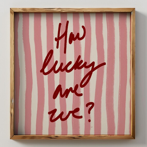 How Lucky Are We Red Script Pink Stripe Trendy Preppy Quote Poster