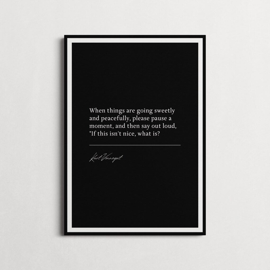 Kurt Vonnegut If This Isn't Nice What Is Quote Poster Mindful Gratitude - Image 3