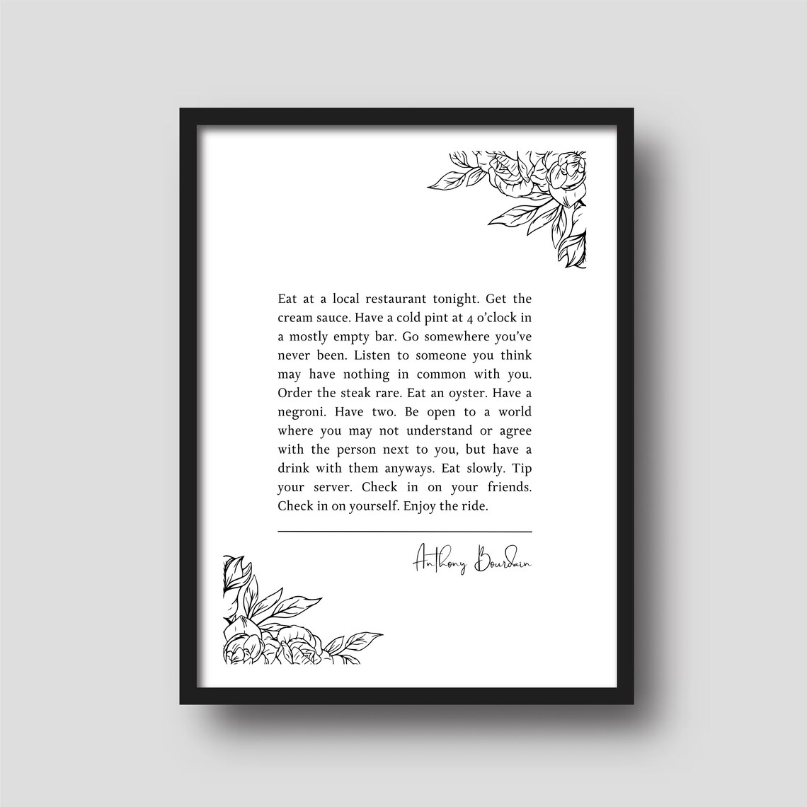 Anthony Bourdain Eat At A Local Restaurant Tonight Kitchen Quote Poster - Image 2