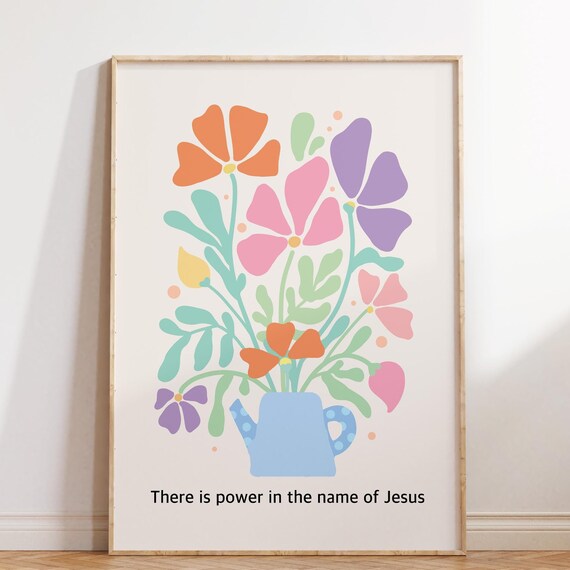 There Is Power In The Name Of Jesus Floral Wall Quote Poster