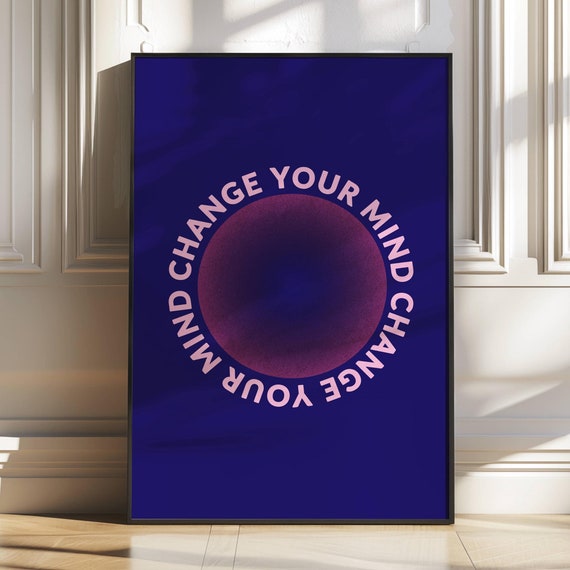 Change Your Mind Modern Typography Poster Trendy Wall Art Bold Type Poster Gallery Wall Art Art Instant