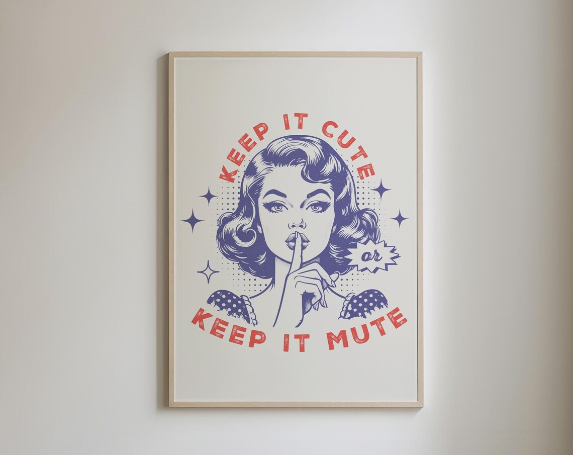Keep It Cute Or Keep It Mute Sassy Retro Woman Shushing Quote Poster