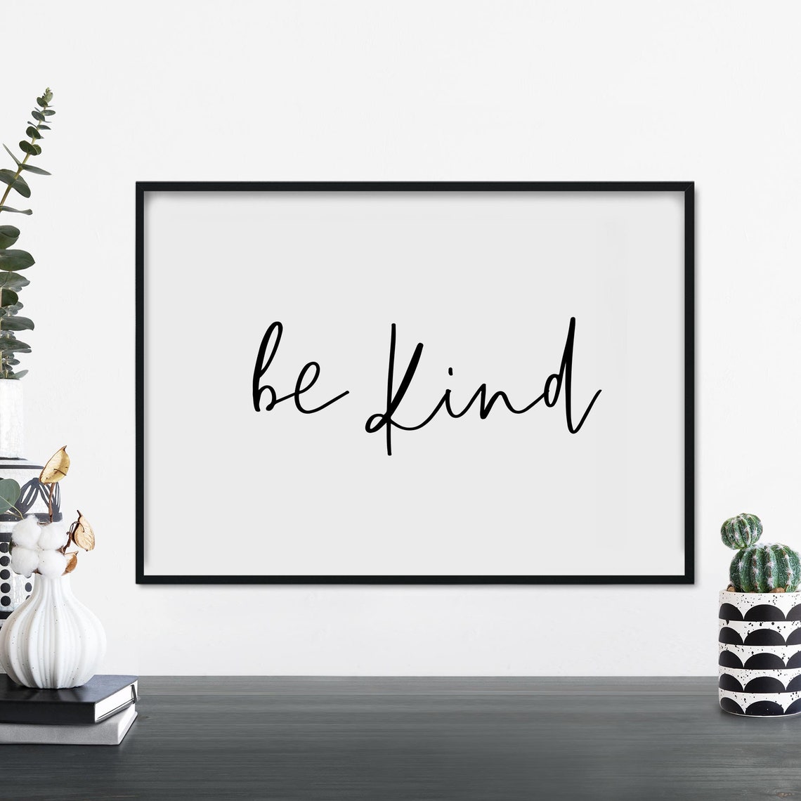 Be Kind Black White Text Poster Print Wall Art A4 A3 A2 A1