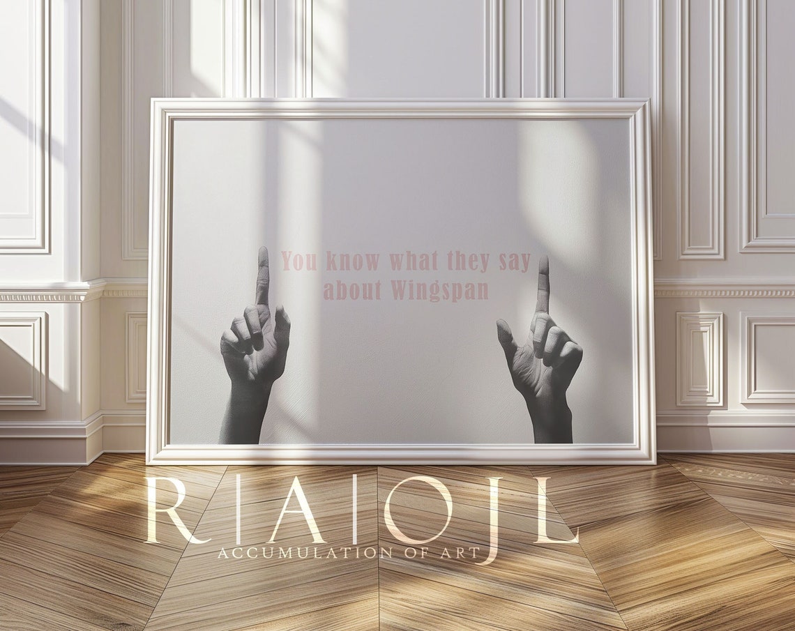 You Know What They Say About Wingspan Cheeky Book Quote Poster
