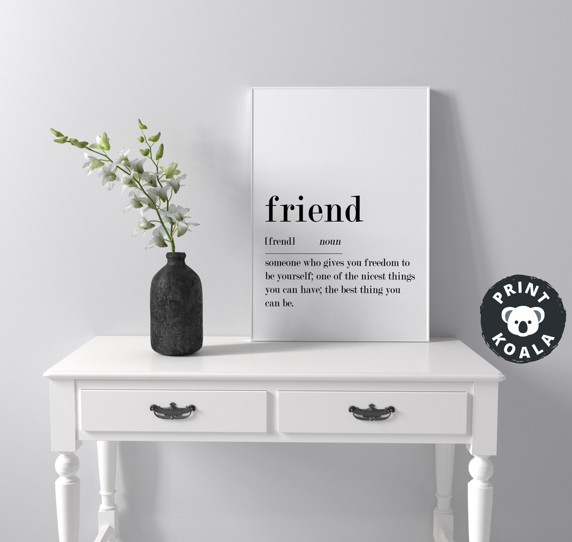 Friend Definition Print Gift For Friend Best Friend Gifts Funny Definition Wall Art Definition Sign Friend Birthday Gifts Friend Poster - Image 4