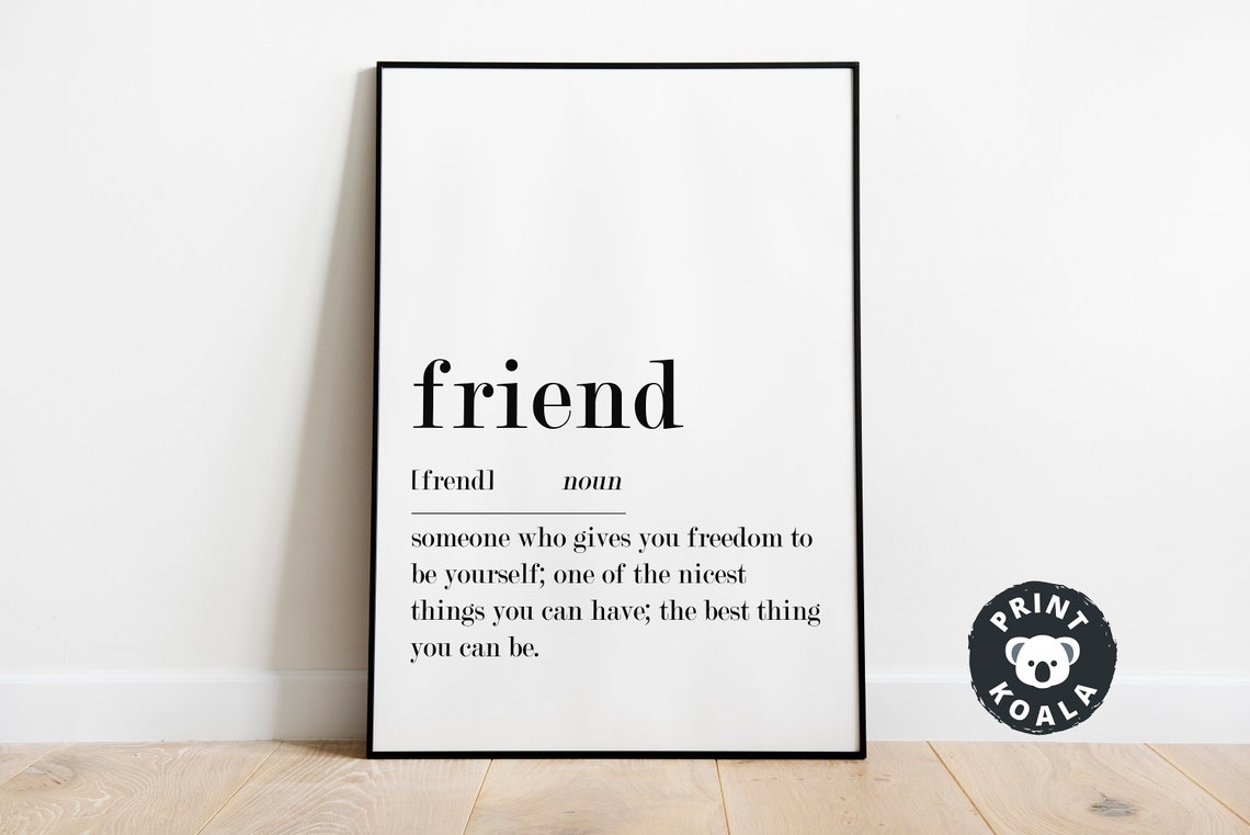 Friend Definition Print Gift For Friend Best Friend Gifts Funny Definition Wall Art Definition Sign Friend Birthday Gifts Friend Poster - Image 5