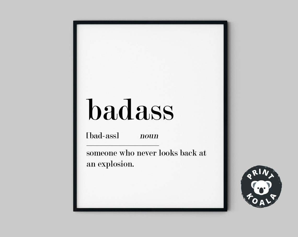 Badass Definition Funny Someone Who Never Looks Back Explosion Poster - Image 5