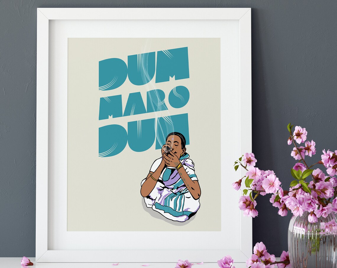 Dum Maro Dum, Indian Desi Poster Print