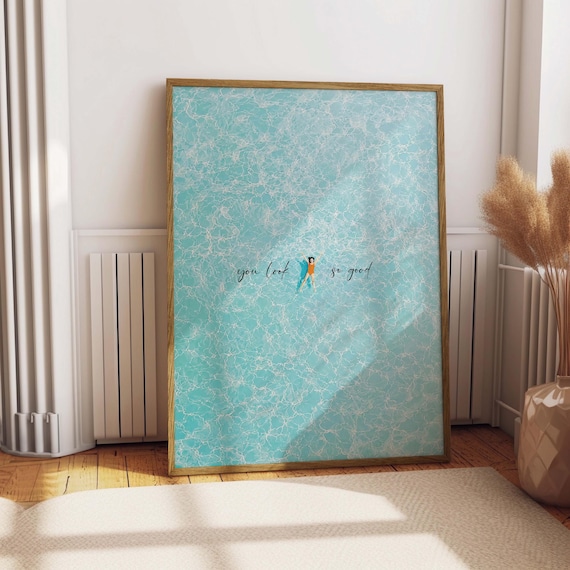 You Look So Good Quote Aerial Pool Turquoise Water Swimmer Wall Art