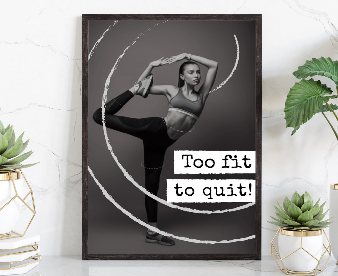 Too Fit To Quit Gym Poster Gym Quote Gym Dcor Home Gym Home Gym Dcor Home Gym Poster Inspired Motivational Poster Fitness Dcor