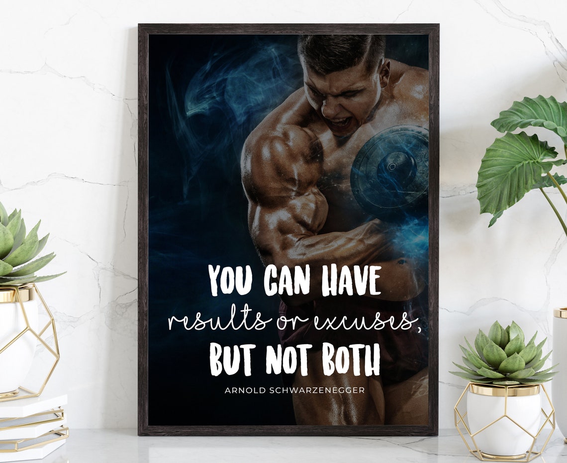 Arnold Schwarzenegger Results Or Excuses Gym Motivational Quote Poster