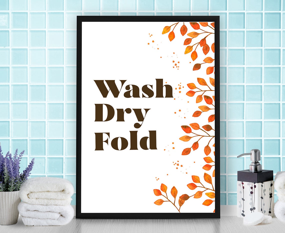 Wash Dry Fold Autumn Leaves Cozy Laundry Room Decor Wall Art