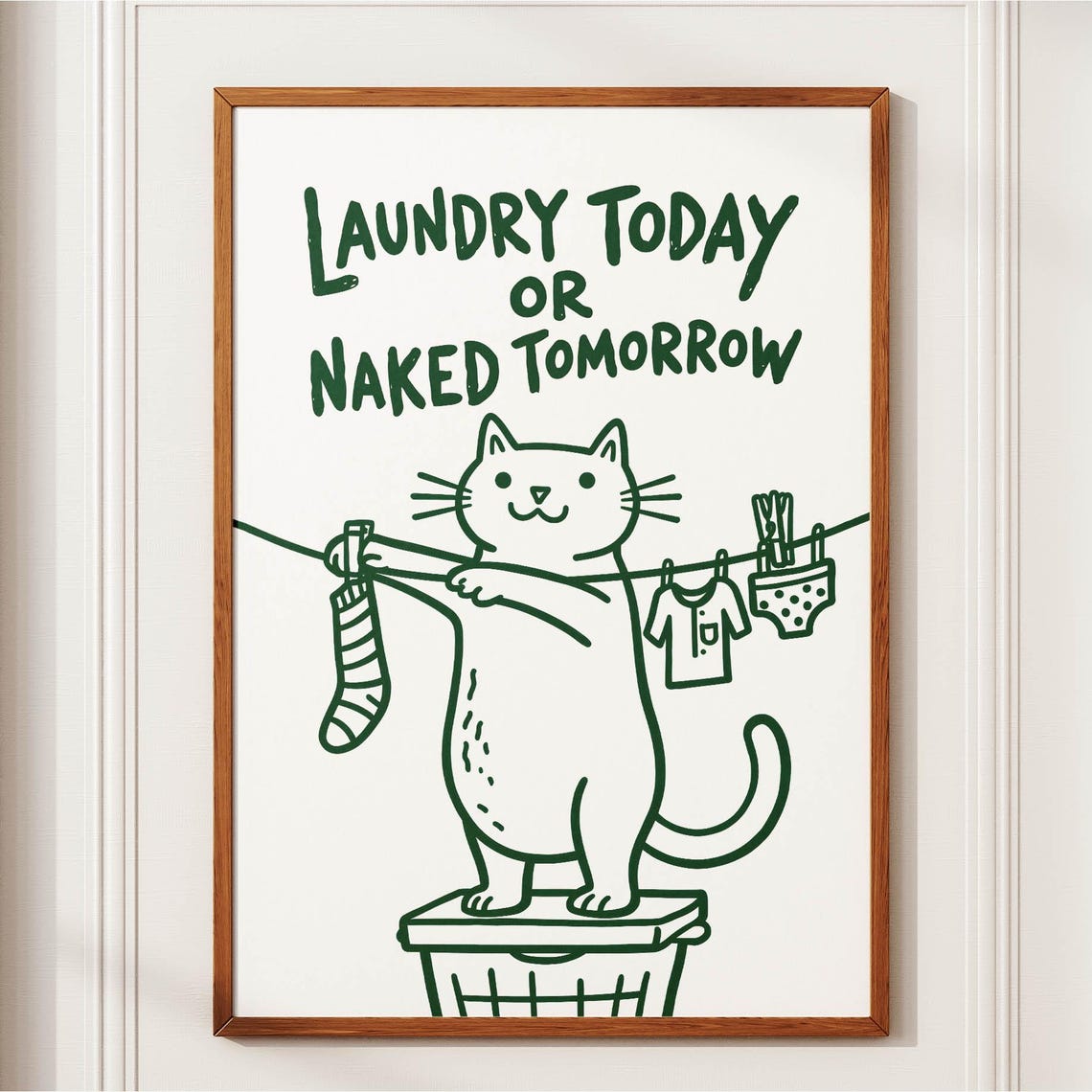 Laundry Room Art Today Or Naked Tomorrow Funny Cat Print Green Line Wall Decor Poster Home