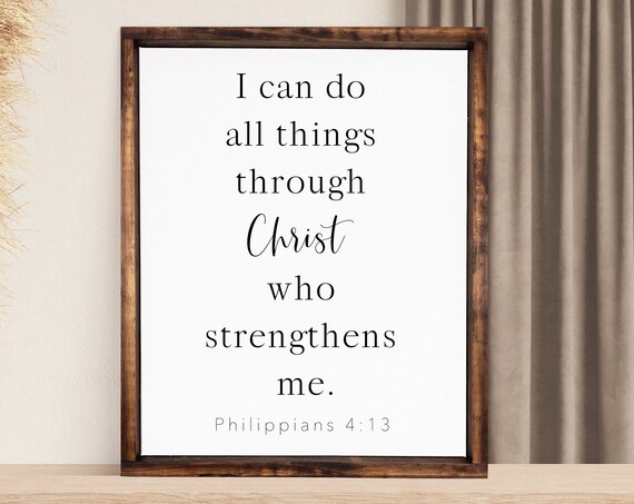 I Can Do All Things Through Christ Philippians 413 Faith Poster