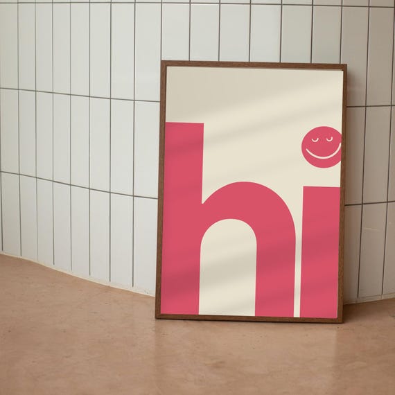 Hi Quote Art Modern Typography Poster Bold Type Poster Trendy Wall Art Pink Minimal Poster Gallery Wall