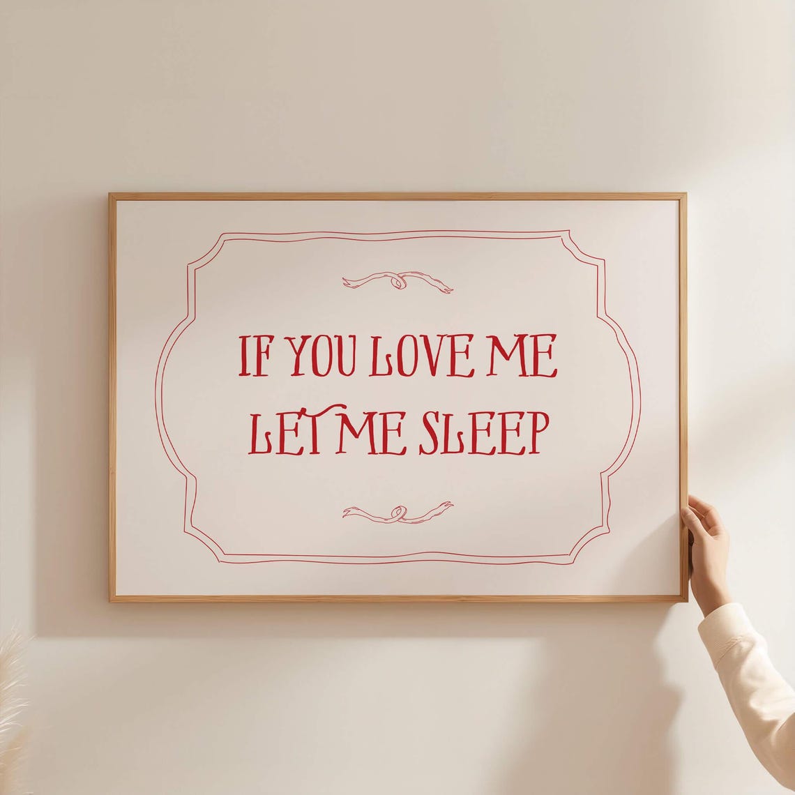 If You Love Me Let Me Sleep Red Quote Poster Above Bed Decor