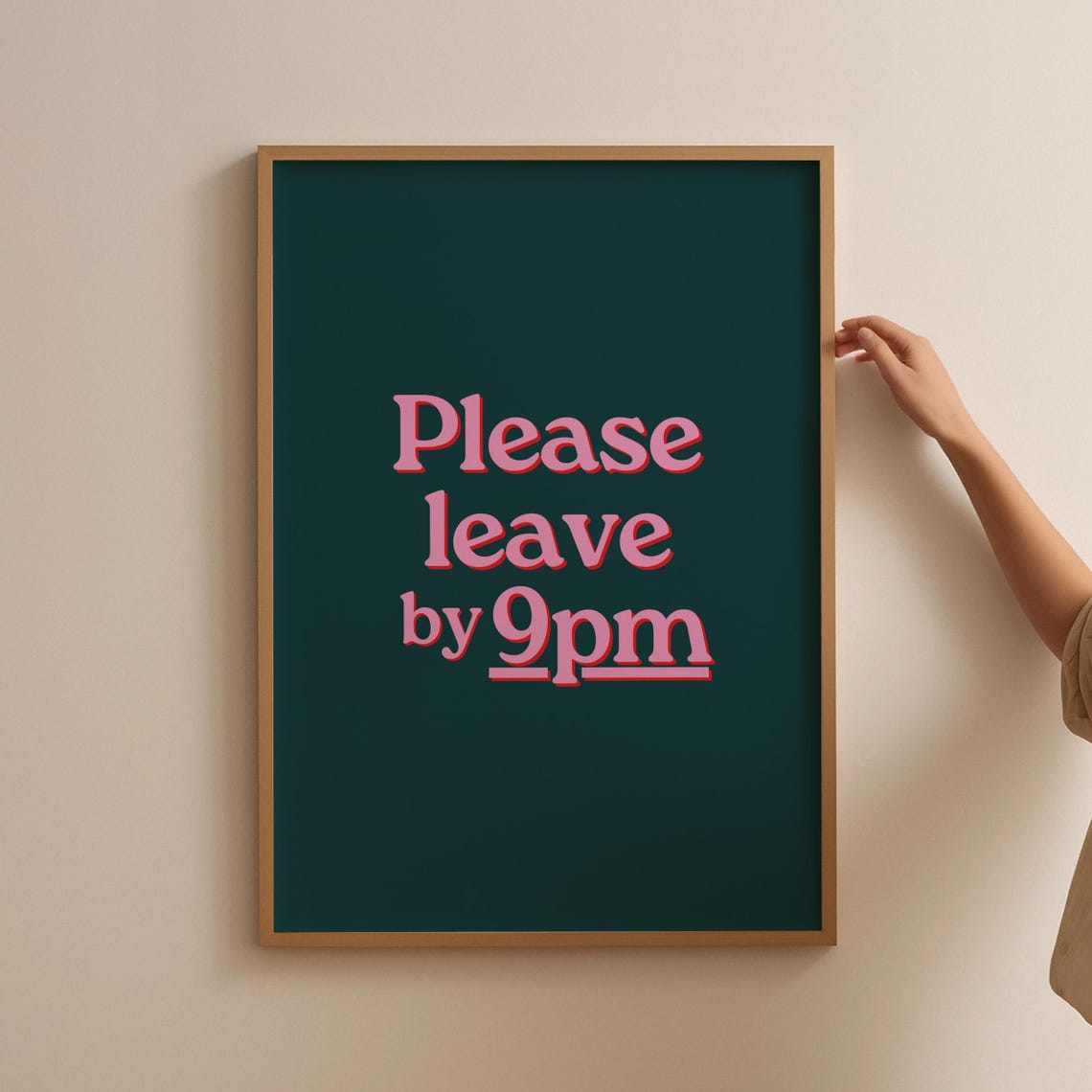 Please Leave by 9pm Pink on Deep Green Sassy Quote Typography Poster