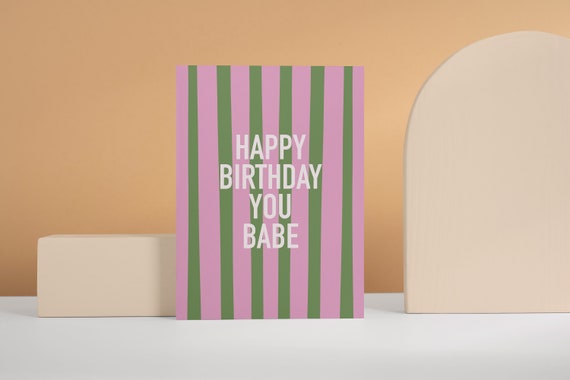 Happy Birthday You Babe A6 Card With Green And Pink Stripes
