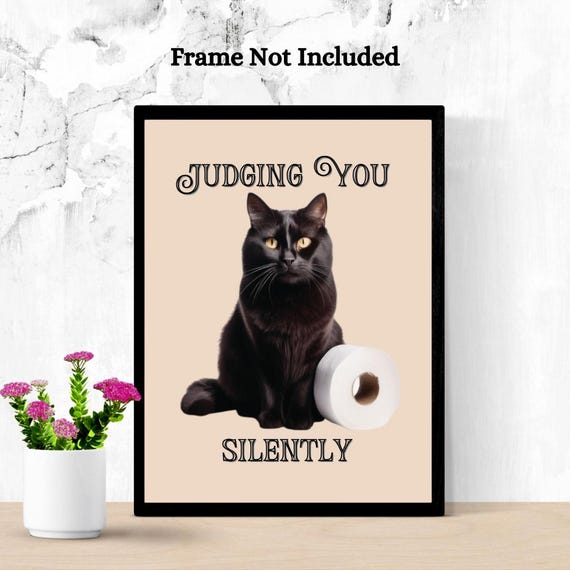Funny Cat Bathroom Poster Judging You Humorous Home Decor
